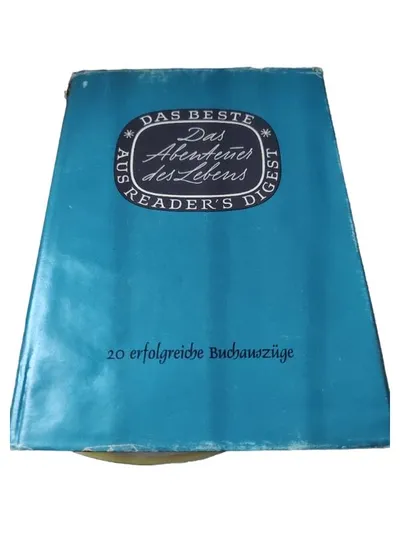 Reader's Digest Das Abenteuer des Lebens 20 Buchauszüge Sammelband