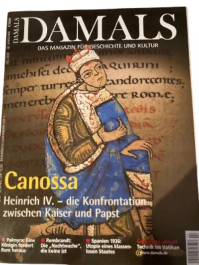 DAMALS Magazin 7/2006 Canossa Heinrich IV. Kaiser Papst Geschichte Kultur
