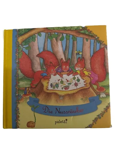 Die Nussräuber Kinderbuch Paletti Hardcover Bilderbuch Eichhörnchen