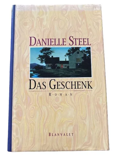 Danielle Steel - Das Geschenk - Roman - Blanvalet Verlag - Hardcover
