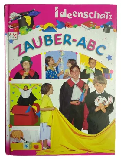 Ideenschatz Zauber-ABC Zauberbuch Kinder Zaubertricks lernen Anleitungsbuch