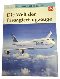 Die Welt der Passagierflugzeuge Bibliothek der Flugzeuge Band 2 Bildband 1
