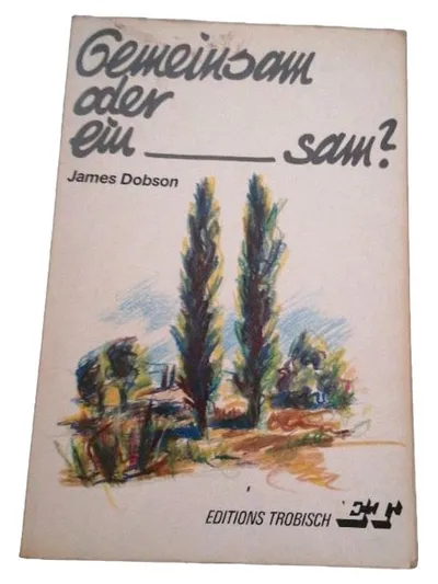 Gemeinsam oder einsam? - James Dobson Selbsthilfebuch Beziehung Ehe