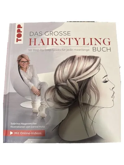 TOPP Das Große Hairstyling Buch 50 Step-by-Step Frisuren Sabrina Hagenmüller