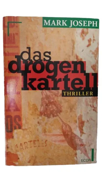 Das Drogenkartell - Mark Joseph - Thriller - ECON Verlag - Buch