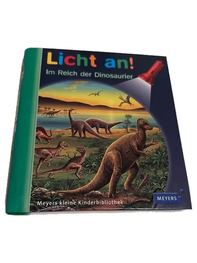 Licht an! Im Reich der Dinosaurier Meyers kleine Kinderbibliothek Sachbuch