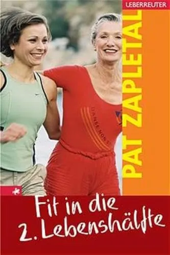 Fit in die 2. Lebenshälfte Pat Zapletal Ueberreuter Ratgeber Gesundheit