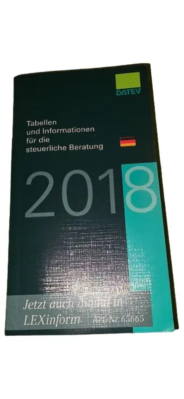 DATEV Tabellen und Informationen für die steuerliche Beratung 2018