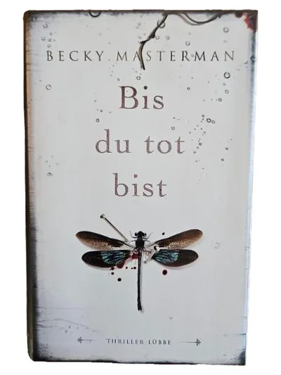 Bis du tot bist - Becky Masterman - Thriller Lübbe - Kriminalroman