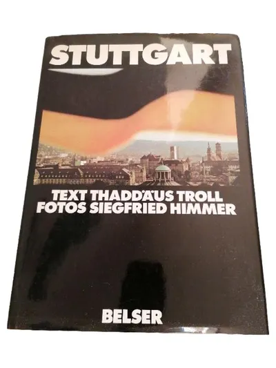 Stuttgart Bildband Thaddäus Troll Siegfried Himmer Belser Verlag