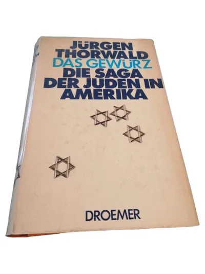 Das Gewürz - Die Saga der Juden in Amerika - Jürgen Thorwald Hardcover