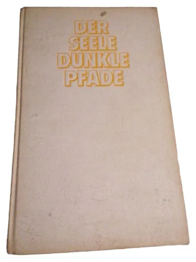 Der Seele dunkle Pfade - Spiritualität Esoterik Buch Vintage