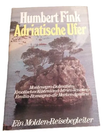 Molden Adriatische Ufer Reiseführer Humbert Fink Montenegro Dalmatien Istrien