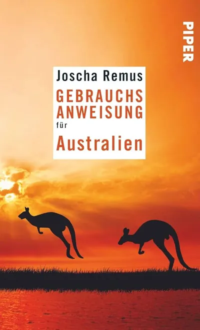 Gebrauchsanweisung für Australien Joscha Remus Piper Reiseführer