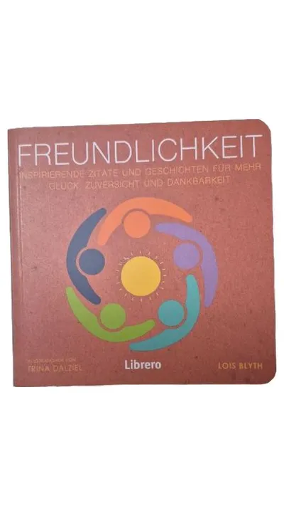 Freundlichkeit - Inspirierende Zitate & Geschichten Lois Blyth Librero Buch