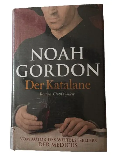 Der Katalane - Noah Gordon Historischer Roman Hardcover ClubPremiere