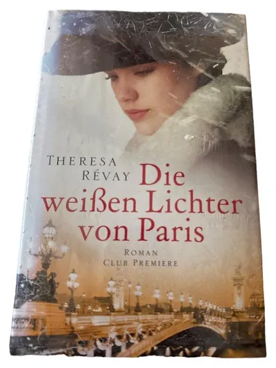 Die weißen Lichter von Paris - Theresa Révay Historischer Roman Hardcover