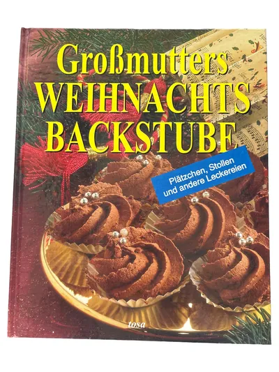 Tosa Großmutters Weihnachtsbackstube Plätzchen Stollen Rezepte Hardcover