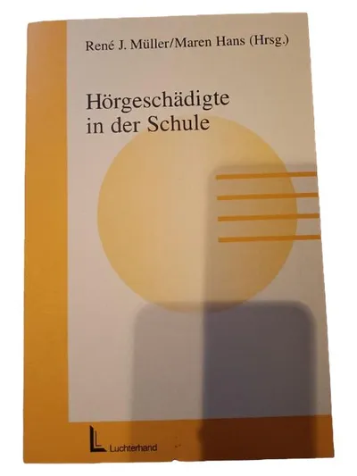 Hörgeschädigte in der Schule René J. Müller Maren Hans Pädagogik Fachbuch