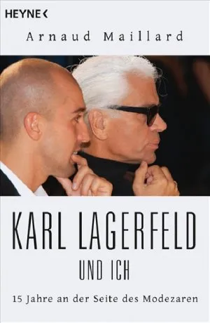 Karl Lagerfeld & Ich Arnaud Maillard Biografie Taschenbuch Geschenkbuch Mode