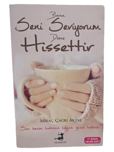 Bana Seni Seviyorum Deme Hissettir - Miraç Çağrı Aktaş Liebesroman