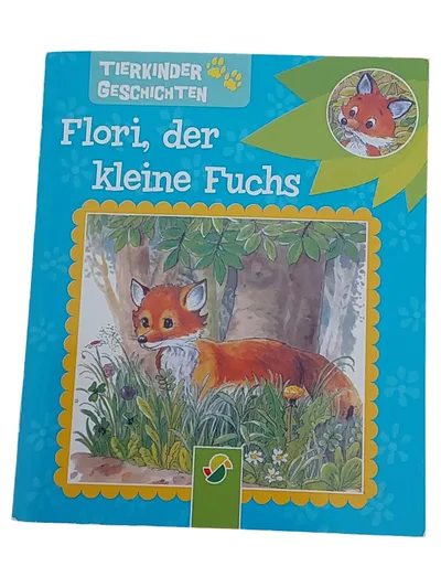 Schwager & Steinlein Flori Fuchs Tierkinder Geschichten Kinderbuch Hardcover